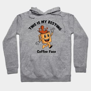 this is my resting coffee face Hoodie